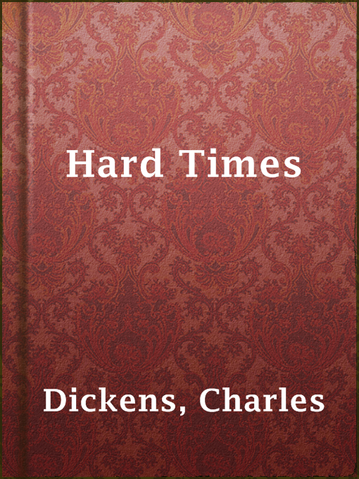 Title details for Hard Times by Charles Dickens - Available